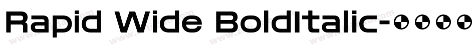 Rapid Wide BoldItalic字体转换